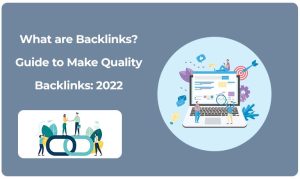 Read more about the article What are Backlinks? Guide to Make Quality Backlinks: 2024