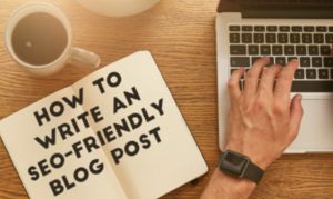 How to write a SEO friendly blog post